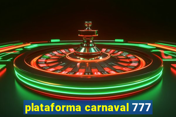 plataforma carnaval 777